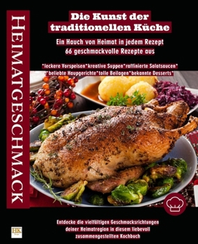 Paperback Heimatgeschmack: Die Kunst der traditionellen Küche [German] Book