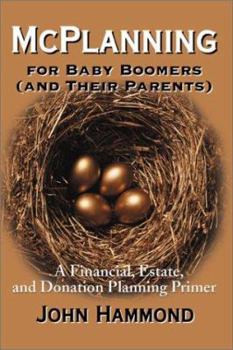 Paperback McPlanning for Baby Boomers (and Their Parents): A Financial, Estate, and Donation Planning Primer Book