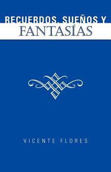 Paperback Recuerdos, Suenos y Fantas as [Spanish] Book
