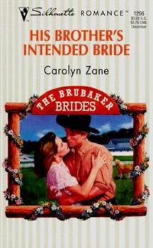 His Brother'S Intended Bride (The Brubaker Brides) (Silhouette Romance, No 1266) - Book #2 of the Brubaker Brides