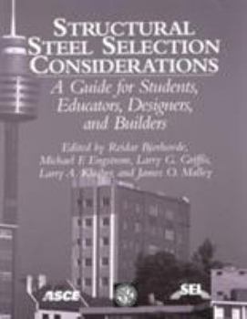 Paperback Structural Steel Selection Considerations: A Guide for Students, Educators, Designers, and Builders Book