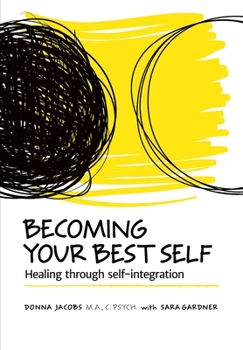 Paperback Becoming Your Best Self: Healing through self-integration Book