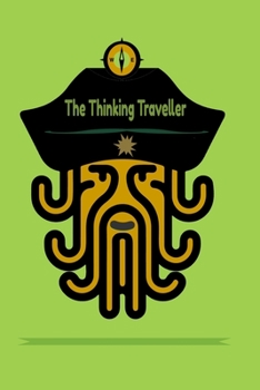 The Thinking Traveller: The Thinking Traveller. For travel Lined notebook / Journal , Dairy journal ,115 blank pages, 6x9 inches , finished cover