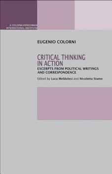 Paperback Critical Thinking in Action: Excerpts from Political Writings and Correspondence Book