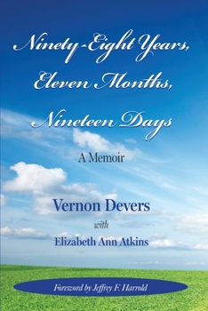 Paperback Ninety-Eight Years, Eleven Months, Nineteen Days: A Memoir Book