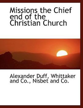 Paperback Missions the Chief End of the Christian Church Book
