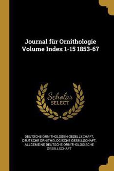 Paperback Journal für Ornithologie Volume Index 1-15 1853-67 [German] Book