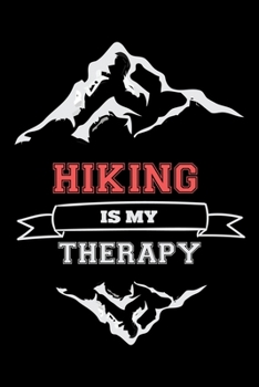 Hiking Is My Therapy: Hiking Prayer Journal | My Prayer Journal Guide to Prayer, Praise and Thanks | My Prayer Journal A 3 Month Guide | 6 x 9 inch 100 pages Perfect for Travel size