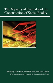 Paperback The Mystery of Capital and the Construction of Social Reality Book