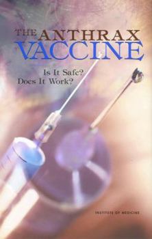 Paperback The Anthrax Vaccine: Is It Safe? Does It Work? Book
