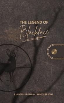 Paperback The Legend of Blackface: A Hunter's Poem Book