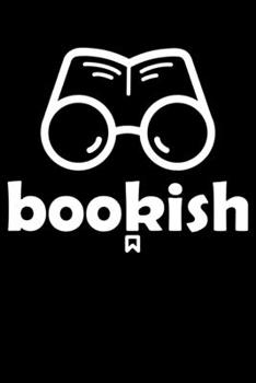 Paperback Bookish: Cute Bookworm, Librarian, Student, Bookish Lined Notebook Journal Diary 6x9 Book