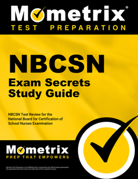 Paperback NBCSN Exam Secrets Study Guide: NBCSN Test Review for the National Board for Certification of School Nurses Examination Book