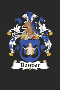 Paperback Bender: Bender Coat of Arms and Family Crest Notebook Journal (6 x 9 - 100 pages) Book