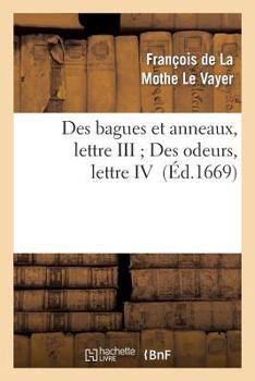 Paperback Des Bagues Et Anneaux, Lettre III Des Odeurs, Lettre IV [French] Book