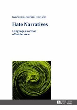 Hardcover Hate Narratives: Language as a Tool of Intolerance Book