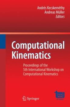 Paperback Computational Kinematics: Proceedings of the 5th International Workshop on Computational Kinematics Book