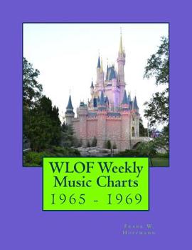 Paperback WLOF Weekly Music Charts: 1965 - 1969 Book