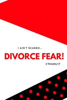 Paperback I Ain"t Scared: Divorce Fear! Book