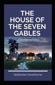 Paperback The House of the Seven Gables Illustrated Book