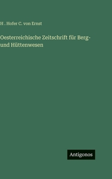 Oesterreichische Zeitschrift für Berg- und Hüttenwesen