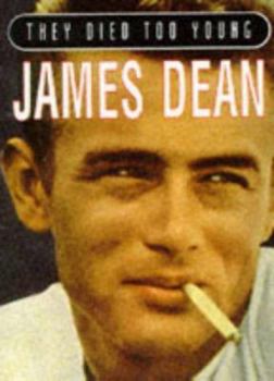 They Died Too Young: James Dean - Book  of the  Died Too Young