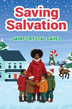 Paperback Saving Salvation: A New, Delightful, Rhyming Christmas Play! Book