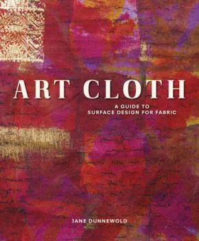 Paperback Art Cloth: A Guide to Surface Design for Fabric Book