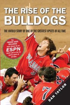 Hardcover The Rise of the Bulldogs: The Untold Story of One of the Greatest Upsets of All Time Book