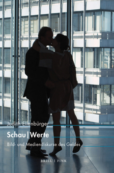 Paperback Schau U Werte: Bild- Und Mediendiskurse Des Geldes [German] Book