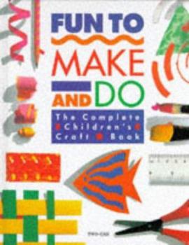 Hardcover Jump! Craft: Fun to Make and Do: The Complete Children's Craft Book (Jump Craft) Book