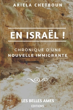 Paperback En Israël !: Chronique d'une nouvelle immigrante [French] Book