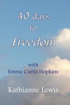 40 Days to Freedom: with Emma Curtis Hopkis