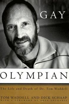 Hardcover Gay Olympian: The Life and Death of Dr. Tom Waddell Book
