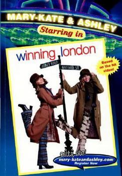 Mary-Kate and Ashley Starring in Winning London - Book  of the Mary-Kate and Ashley Starring In...