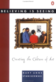 Paperback Believing Is Seeing: Creating the Culture of Art Book