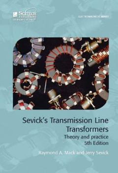 Hardcover Sevick's Transmission Line Transformers: Theory and Practice Book