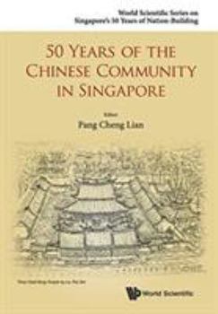 Paperback 50 Years of the Chinese Community in Singapore Book