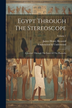 Paperback Egypt Through The Stereoscope: A Journey Through The Land Of The Pharaohs; Volume 1 Book