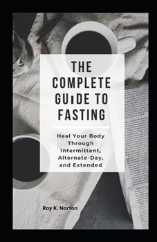 Paperback Th&#1077; C&#1086;m&#1088;l&#1077;t&#1077; Gu&#1110;d&#1077; t&#1086; Fasting: H&#1077;&#1072;l Your B&#1086;d&#1091; Thr&#1086;ugh Int&#1077;rm&#1110 Book