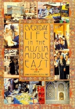 Paperback Everyday Life in the Muslim Middle East Book