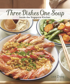 Paperback Three Dishes One Soup: Inside the Singapore Kitchen Book