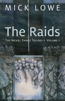 Paperback The Raids: The Nickel Range Trilogy, Volume 1 Book
