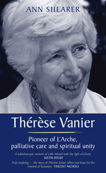 Paperback Therese Vanier: Pioneer of l'Arche, Palliative Care and Spiritual Unity Book