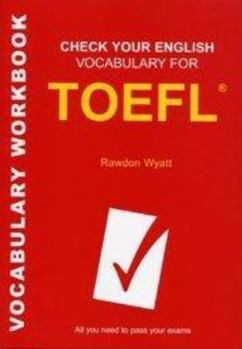 Check Your English Vocabulary for Toefl: All You Need to Pass Your Exams