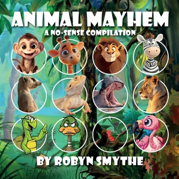 Paperback Animal Mayhem: A No-Sense Compilation Book