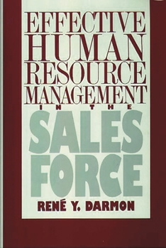 Hardcover Effective Human Resource Management in the Sales Force Book