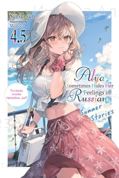 Paperback Alya Sometimes Hides Her Feelings in Russian, Vol. 4.5 Book