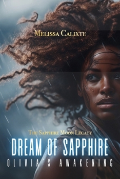 Dream of Sapphire: Olivia's Awakening (The Sapphire Moon Legacy)