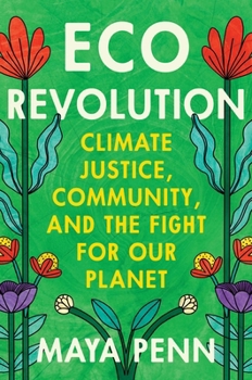 Paperback Eco Revolution: Climate Justice, Community, and the Fight for Our Planet Book
